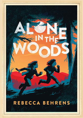 Alone in the Woods by author Rebecca Behrens